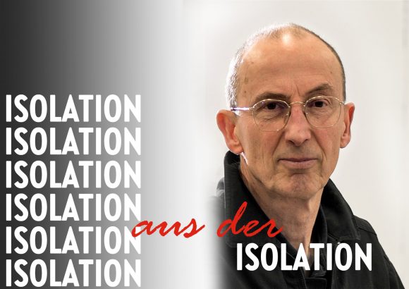 Aus der Isolation- vorgestellt: Paul Dieter Haebich